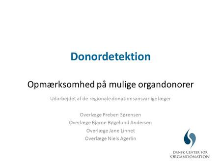 Donordetektion Opmærksomhed på mulige organdonorer