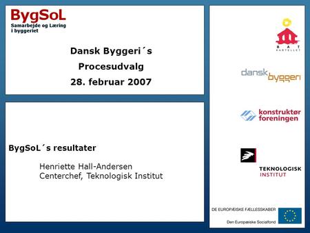 Dansk Byggeri´s Procesudvalg 28. februar 2007