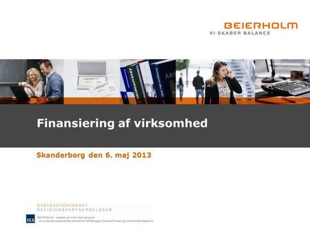 Finansiering af virksomhed Skanderborg den 6. maj 2013.