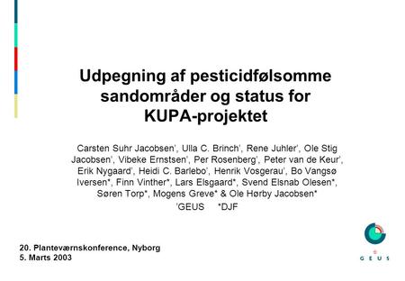 Udpegning af pesticidfølsomme sandområder og status for KUPA-projektet