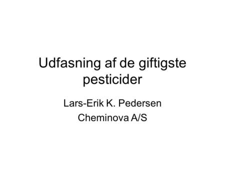 Udfasning af de giftigste pesticider