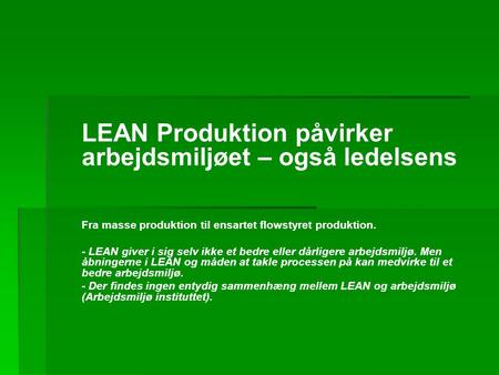 LEAN Produktion påvirker arbejdsmiljøet – også ledelsens