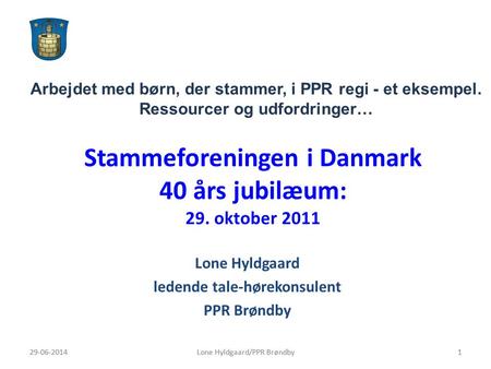 Stammeforeningen i Danmark 40 års jubilæum: 29. oktober 2011