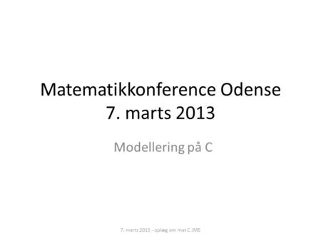 Matematikkonference Odense 7. marts 2013