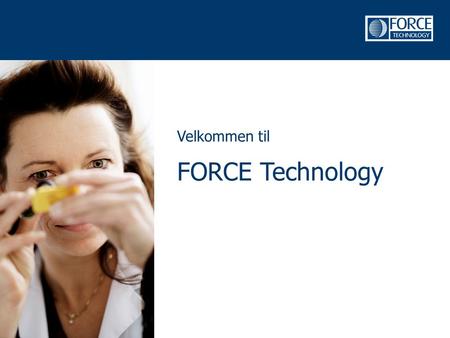 Velkommen til FORCE Technology.