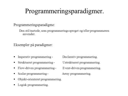 Programmeringsparadigmer.
