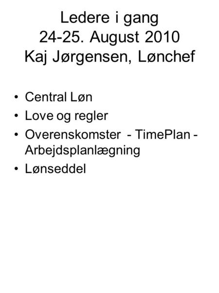Ledere i gang August 2010 Kaj Jørgensen, Lønchef