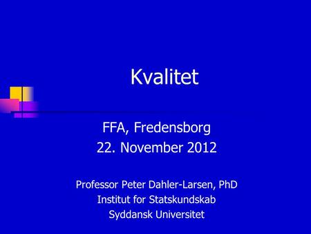 Kvalitet FFA, Fredensborg 22. November 2012