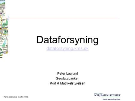 Dataforsyning dataforsyning.kms.dk