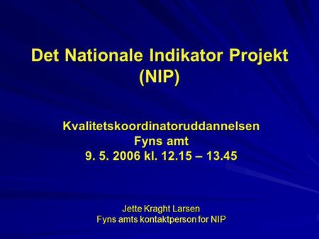 Det Nationale Indikator Projekt (NIP)