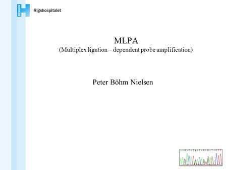 MLPA (Multiplex ligation – dependent probe amplification)