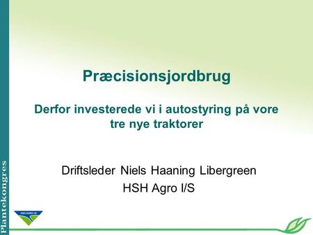 Driftsleder Niels Haaning Libergreen HSH Agro I/S