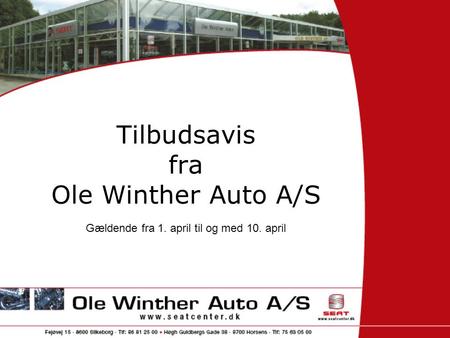 Tilbudsavis fra Ole Winther Auto A/S Gældende fra 1. april til og med 10. april.