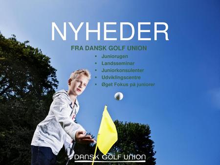 Fra Dansk Golf Union Juniorugen Landsseminar Juniorkonsulenter
