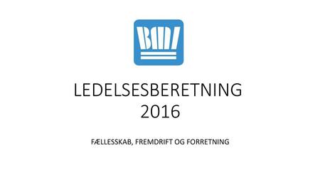 FÆLLESSKAB, FREMDRIFT OG FORRETNING