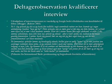 Deltagerobservation kvalificerer interview