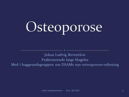 Osteoporose Johan Ludvig Reventlow Praktiserende læge Slagelse