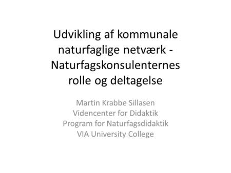 Martin Krabbe Sillasen Videncenter for Didaktik