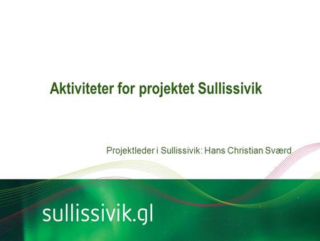 Aktiviteter for projektet Sullissivik