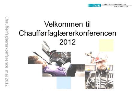 Chaufførfaglærerkonferencen 2012