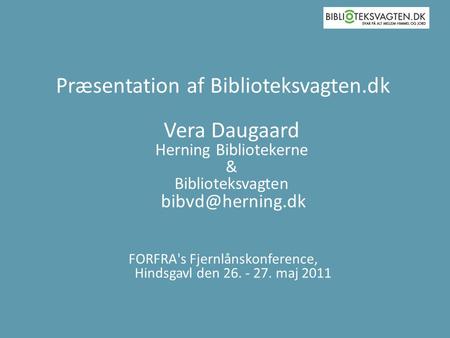 FORFRA's Fjernlånskonference, Hindsgavl den maj 2011