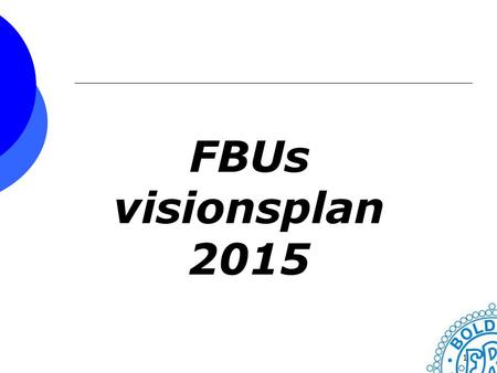 FBUs visionsplan 2015.
