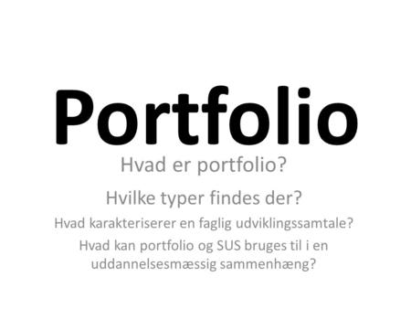 Portfolio Hvad er portfolio? Hvilke typer findes der?