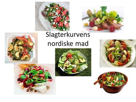 Slagterkurvens nordiske mad