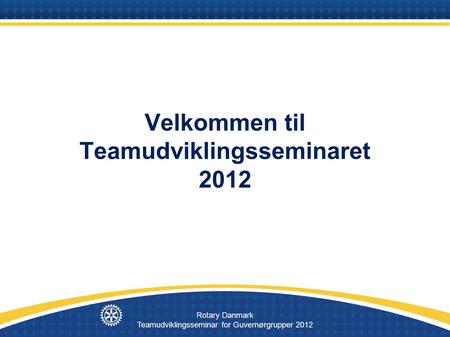 Velkommen til Teamudviklingsseminaret 2012