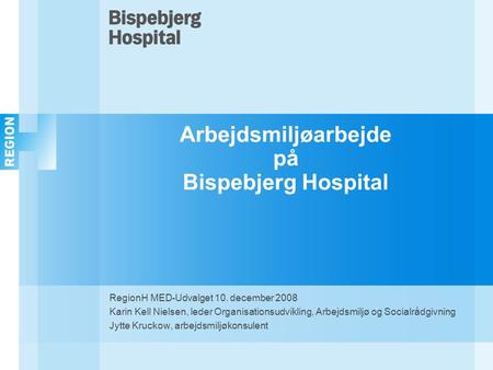 Arbejdsmiljøarbejde på Bispebjerg Hospital