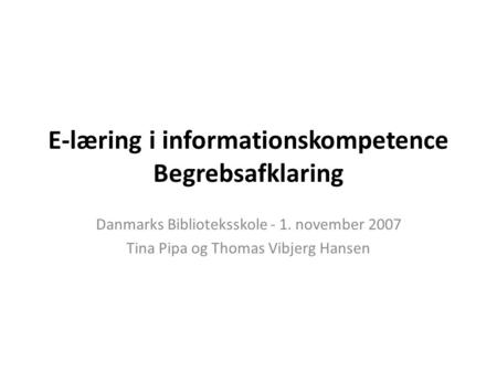 E-læring i informationskompetence Begrebsafklaring