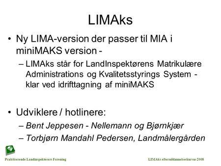 LIMAks Ny LIMA-version der passer til MIA i miniMAKS version -