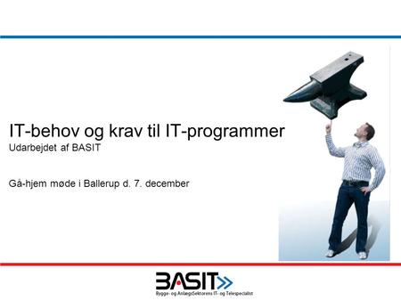 Dagsorden IT-Analyse 2010 Kort om BASIT