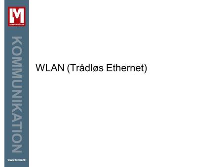 WLAN (Trådløs Ethernet)