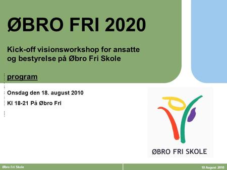 ØBRO FRI 2020 Kick-off visionsworkshop for ansatte