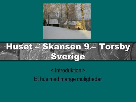 Huset – Skansen 9 – Torsby Sverige
