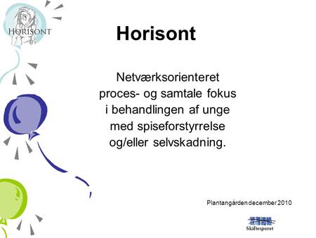 Horisont Netværksorienteret proces- og samtale fokus