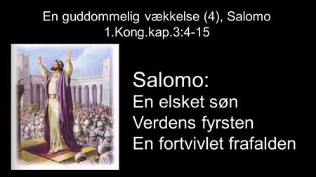 En guddommelig vækkelse (4), Salomo