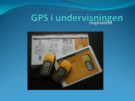 GPS i undervisningen inspiration.