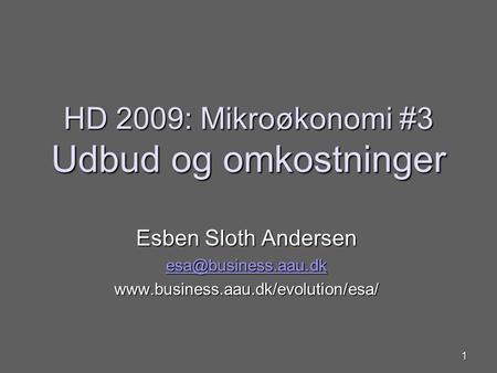 HD 2009: Mikroøkonomi #3 Udbud og omkostninger