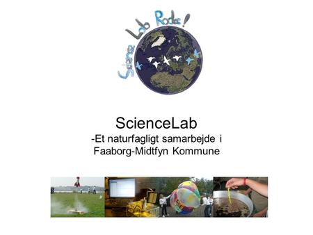 ScienceLab -Et naturfagligt samarbejde i Faaborg-Midtfyn Kommune.