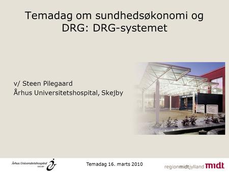 Temadag om sundhedsøkonomi og DRG: DRG-systemet