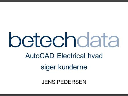 AutoCAD Electrical hvad siger kunderne JENS PEDERSEN.