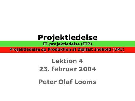 Lektion februar 2004 Peter Olaf Looms