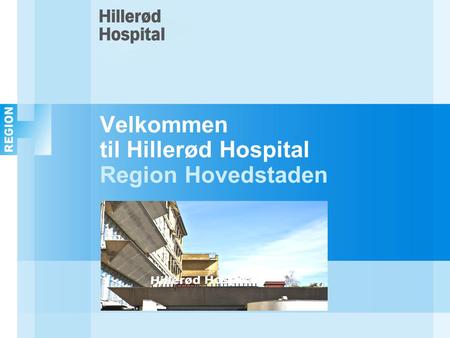 Velkommen til Hillerød Hospital Region Hovedstaden