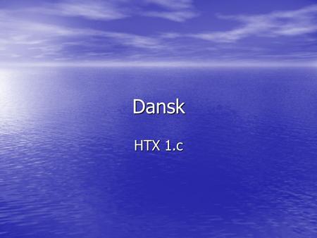 Dansk HTX 1.c.