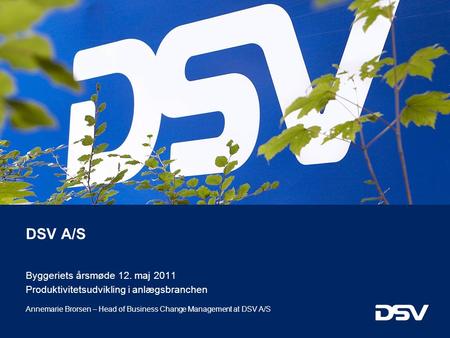 DSV A/S Byggeriets årsmøde 12. maj 2011