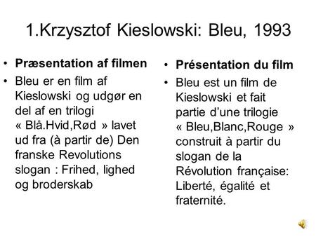 1.Krzysztof Kieslowski: Bleu, 1993