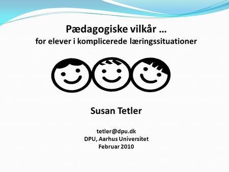for elever i komplicerede læringssituationer DPU, Aarhus Universitet