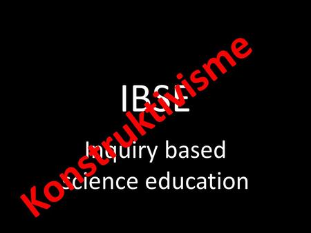 Inquiry based science education